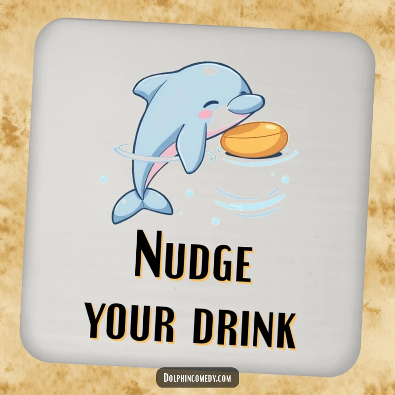 Funny dolphin drink coasters featuring a playful dolphin nudging a floating object, adding a touch of humor to your table.