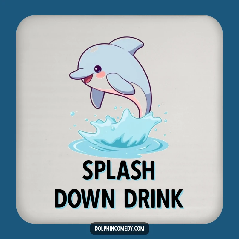 Funny Dolphin Splash Drink Coaster a Quirky Funny Gift