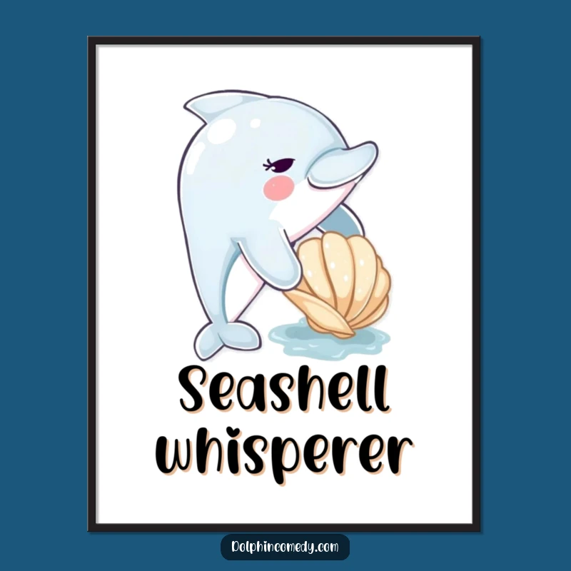 Funny Dolphin Nudging Seashell Poster - Cute Ocean Art Print