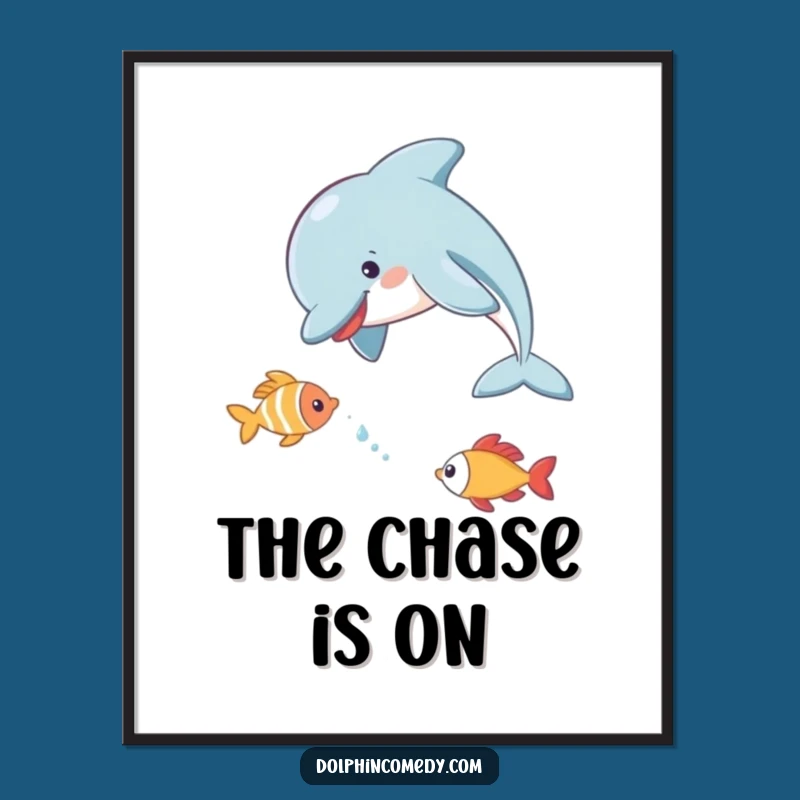 Funny Dolphin Poster: Playful Chase Scene for Your Wall Art