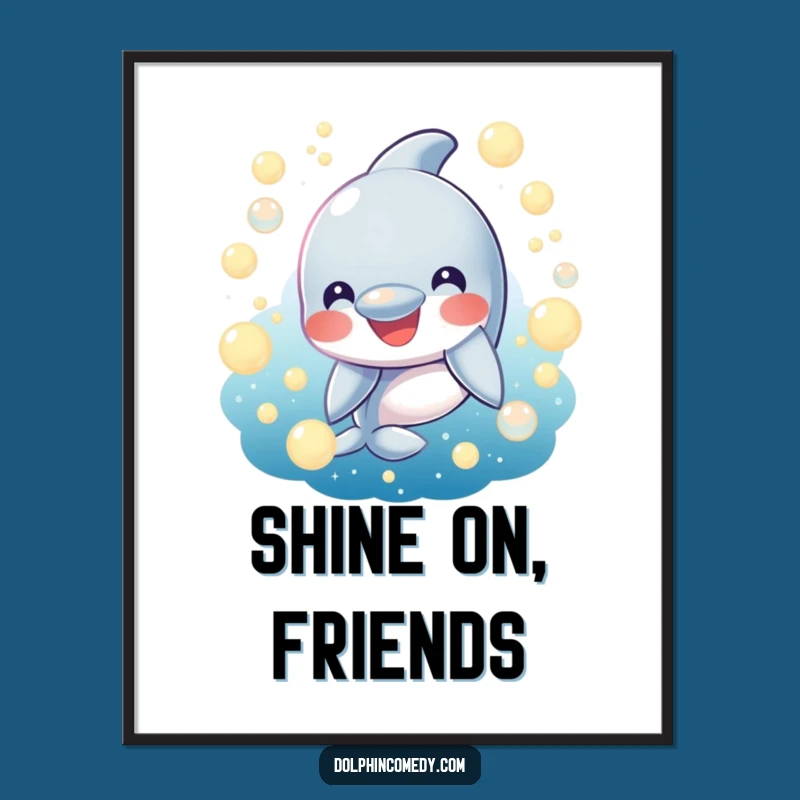 Funny Happy Dolphin Poster: Decorate with Glowing Ocean Smiles
