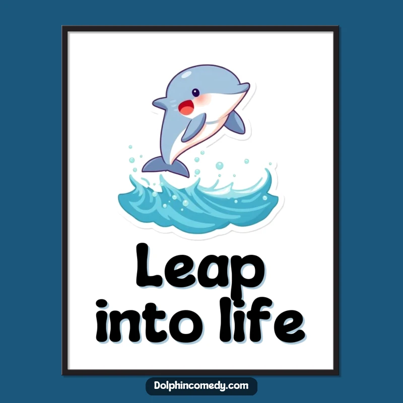 Funny Joyful Dolphin Wave Poster: Playful Marine Mammal Art for a Hilarious Gift!