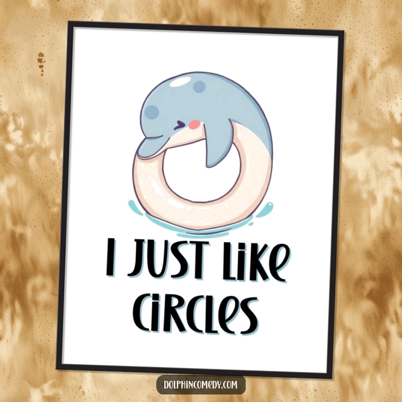 Funny Poster: A humorous illustration of a dolphin playing with a floating ring, perfect for adding laughter to any wall.
