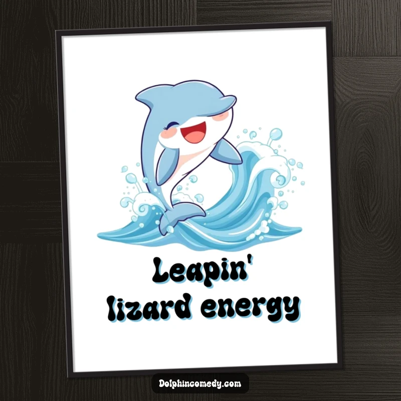 Funny wall art poster of a smiling dolphin joyfully leaping out of a sparkling blue wave, bringing ocean vibes.