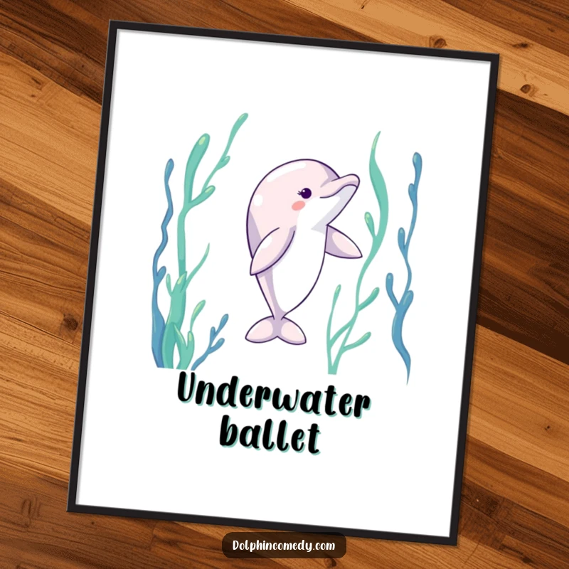 Funny Dolphin Poster: A dolphin with extended fins dancing through underwater kelp, creating a mesmerizing and humorous artwork.