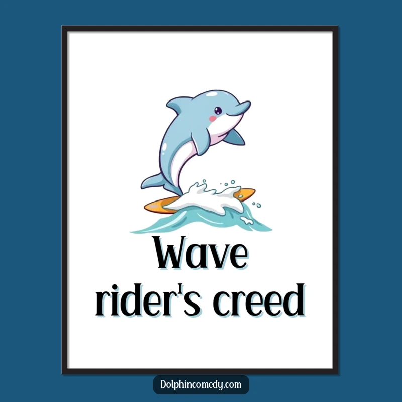 Funny Surfing Dolphin Poster - Joyful Wave Art Print, Humorous Decor