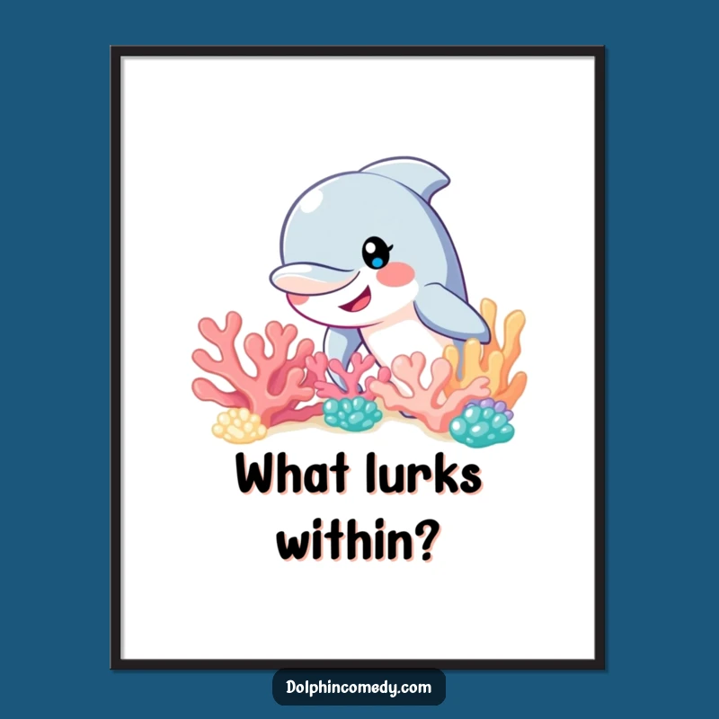 Funny Curious Dolphin Reef Poster: Bring Underwater Whimsy Home