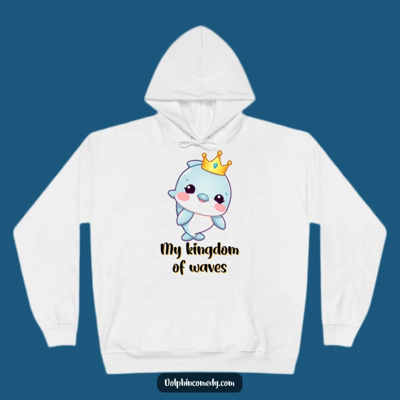 Funny Crowned Dolphin Hoodie - Cozy Funny Gift for Royalty