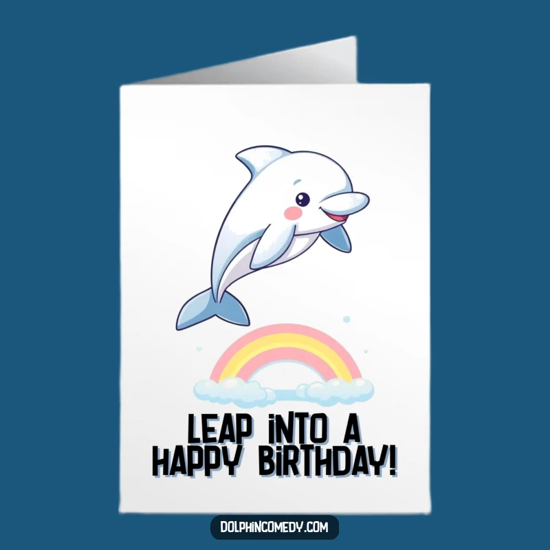 Free Printable Birthday Card: Playful Dolphin Rainbow Funny Downloadable Gift