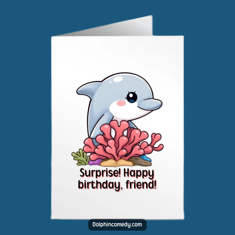 Free Printable Dolphin Peek-a-Boo Birthday Card: Coral Surprise Downloadable