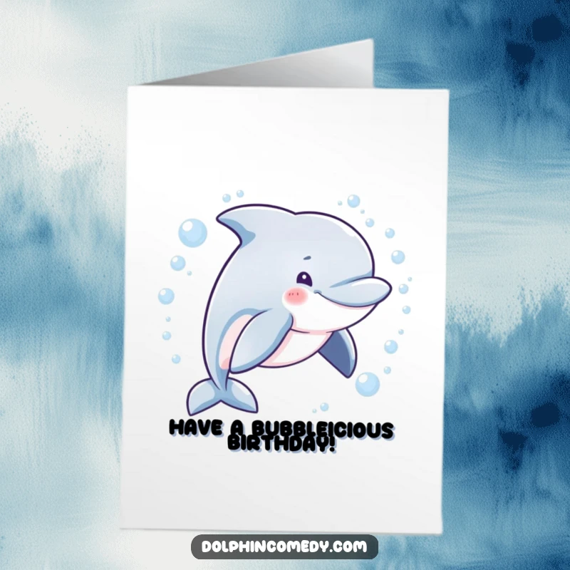 Funny free printable birthday card: A dolphin with a mischievous grin joyfully swims in a circle, surrounded by sparkling bubbles.