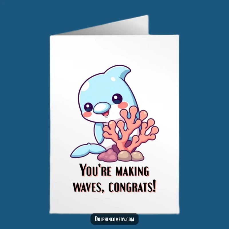 Free Printable Congrats Card Dolphin Curiosity Funny Downloadable Gift