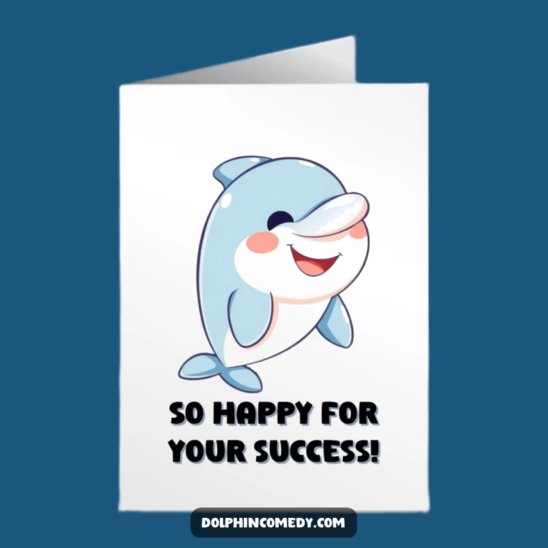 Free Printable Dolphin Congrats Card: Friendly Smiling Dolphin Download
