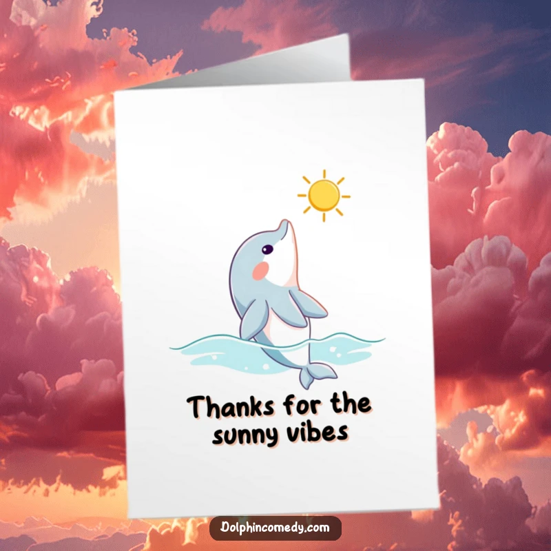 Funny Free Printable Thank You Card: A curious dolphin looking up at a sunbeam, showing thanks.