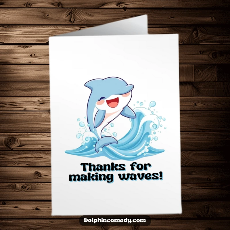 Funny free printable thank you card: A joyful dolphin with a wide smile leaps triumphantly out of a sparkling ocean wave.