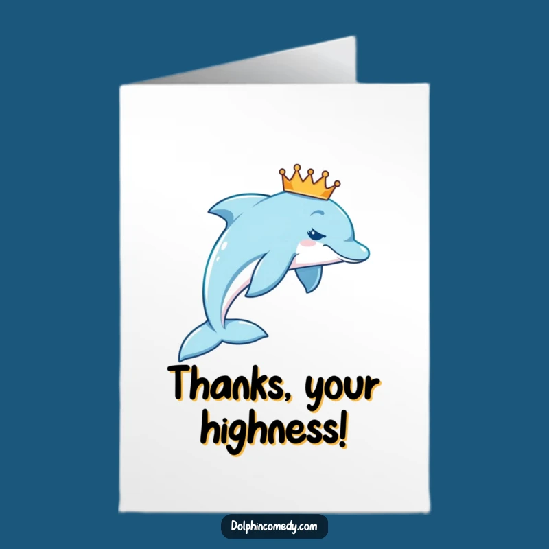 Free Printable Thank You Card: Royal Dolphin, Funny Downloadable Appreciation