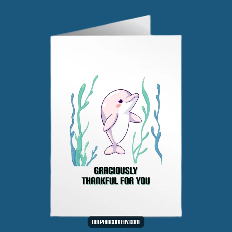 Free Printable Thank You Card: Dolphin Kelp Grace Funny Downloadable Gift