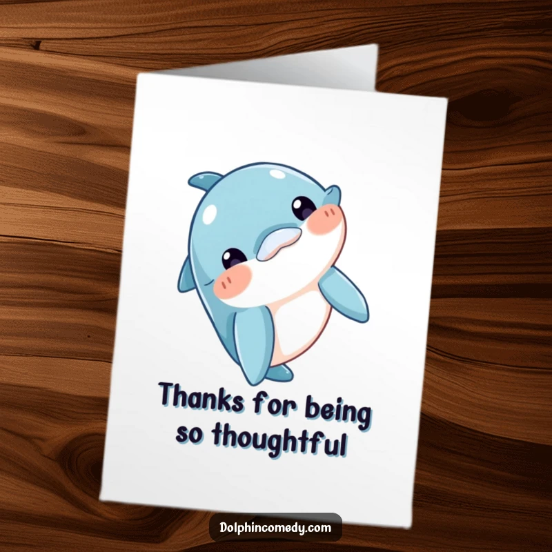 Funny free printable thank you card showing a dolphin curiously tilting its head, inviting a moment of connection and thanks.