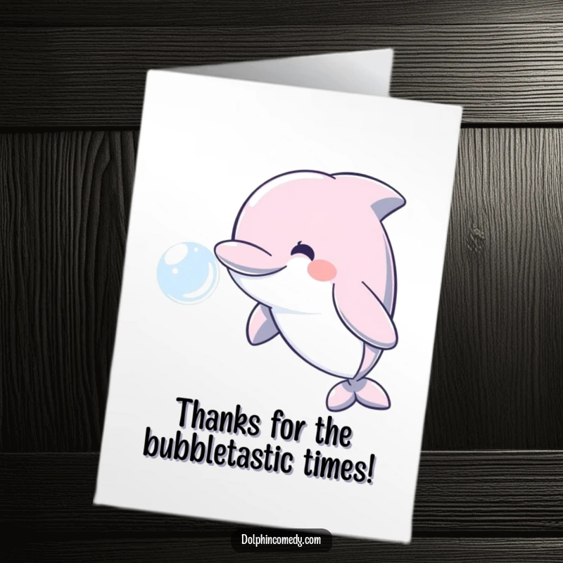 Funny free printable thank you card showcasing a smiling dolphin expertly blowing a big water bubble as a sign of thanks.